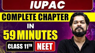 IUPAC in 59 Minutes | Full Chapter Revision | Class 11 NEET