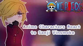 Anime Characters React to One Piece | Sanji Vinsmoke | One Piece P2 | P4