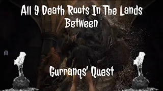 All 9 DeathRoots In The Lands Between - Gurranq, Beast Clergymans Quest | Elden Ring