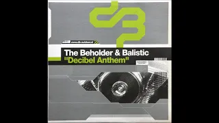 The Beholder & Balistic - Decibel Anthem (Original Mix) -2002-