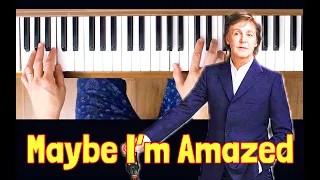 Maybe I'm Amazed (Paul McCartney) [Piano Tutorial]