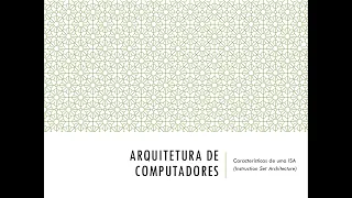 Aula 04 - Pt.1 - Arquitetura de Computadores - Características de um Conjunto de Instruções (ISA)