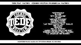 13. Tede ft. Matheo - Esende Mylffon