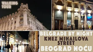 BELGRADE by NIGHT | Knez Mihailova street | Beograd NOĆU