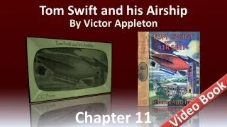 Chapter 11 - Tom Swift and His Airship by Victor Appleton