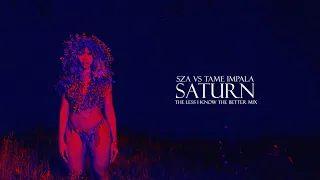 SZA - Saturn (The Less I Know The Better Mashup) [SZA VS Tame Impala]