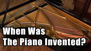 When Was the Piano Invented? The History of the Piano