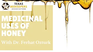Medicinal Uses of Honey with Dr Ferhat Ozturk