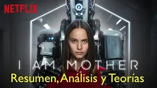 I AM MOTHER | Resumen, Análisis y Explicación Del Final | Película De Netflix