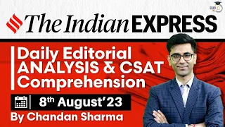 Indian Express Editorial Analysis by Chandan Sharma | 8 August 2023 | UPSC Current Affairs 2023