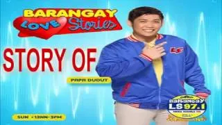 Barangay Love Stories PART 1 - October 19, 2014 - ALEX LOVELIFE STORY w/ PAPA DUDUT