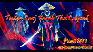 Tuam Leej Kuab The Hmong Shaman Warrior ( Part 241 ) 16/1/2022