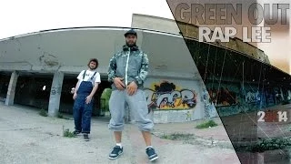 Green Out - Rap Lee (Official Video 2SK14)