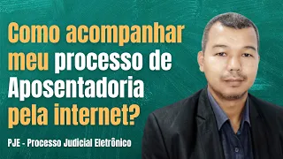 Como acompanhar meu processo de Aposentadoria pela internet?