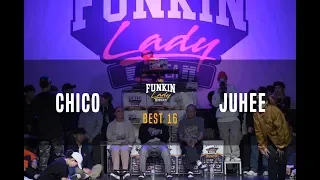 2018 Funkin' Lady KOREA Top16 / Chico vs JUHEE