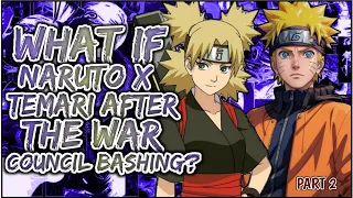 What If Naruto X Temari After The War Council Bunshing | PART 2