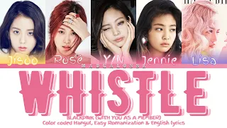 [Karaoke] BLACKPINK (블랙핑크) "WHISTLE" — YOU AS A MEMBER (5 MEMBERS) (COLOR CODED HAN|EASY ROM|ENG)