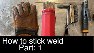 How to stick weld 👨🏻‍🏭: Intro to Arc welding for beginners, (Series Part 1)