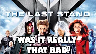 Was It Really That Bad? X-men: The Last Stand!