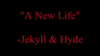 "A New Life" from Jekyll & Hyde karaoke/ instrumental