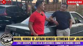 🔴MOBIL HONDA 10 JUTAAN KONDISI ISTIMEWA SIAP JALAN⁉️REVIEW PRABU MOTOR KLIK SUBSCRIBER & COMMENT‼️