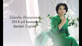Zulayho Boyhonova 2014-yil konsert dasturi 2-qism