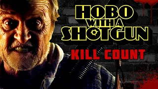 Hobo with a Shotgun (2011) - Kill Count S06 - Death Central