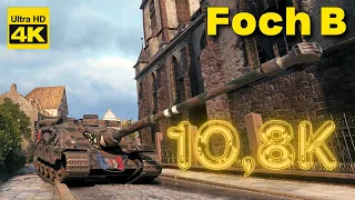 World of Tanks 7 Kills 10,8k damage Foch B | 4K Video | - My battle My rules
