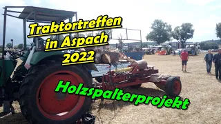 Traktortreffen Aspach 2022 | Holzspalterprojekt -Höhepunkt des Test mit Publikum | Grüner Wolf Kanal