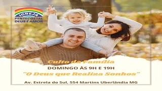 Domingo da Família - "O Deus que Realiza Sonhos"