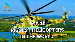 Top 10 Biggest Helicopters in the World 2020 | most powerful helicopter in the world | PEWDIEPIE