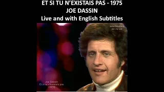 Et si tu n'existais pas- 1975 - Joe Dassin - Live and with English Subtitles