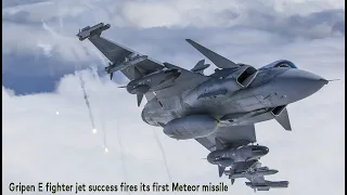 Gripen E fighter jet success fires its first Meteor missile