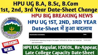 HPU UG B.A, B.Sc, B.Com, 1st, 2nd, 3rd Year Datesheet Change|Regular, Reappear, ICDEOL Late College|