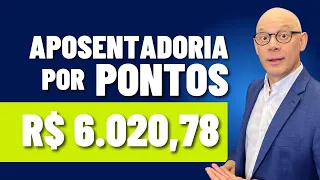 APOSENTADORIA POR PONTOS PODE CHEGAR ATÉ 6MIL REAIS