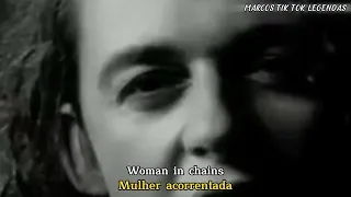 Tears For Fears - Woman in Chains (Tradução, Legendado)1989