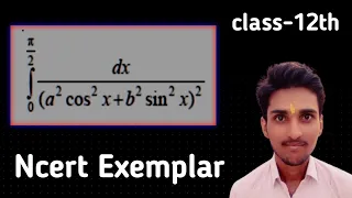 ∫ (x→0,π/2) {1 / (a^2cos^2x + b^2sin^2x)^2} dx | Ncert Exemplar, class12th, board Exams, Term II