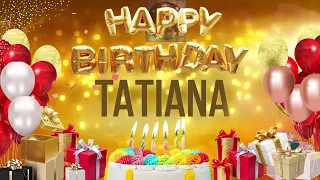 TATIANA - Happy Birthday Tatiana