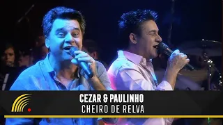 Cezar & Paulinho - Cheiro De Relva - Alma Sertaneja