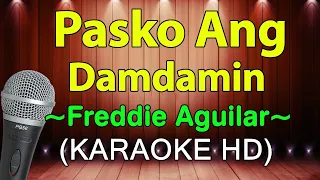 PASKO ANG DAMDAMIN - Freddie Aguilar (KARAOKE HD)