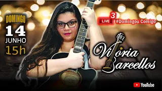 Live 3 Vitoria Barcellos - 14/06/2020 | #Domingou Comigo | Esquenta Live das Patroas