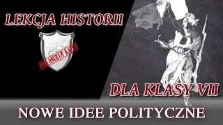 Nowe idee polityczne - Lekcje historii pod ostrym kątem - Klasa 7