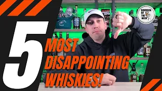 Top 5 Most Disappointing Whiskies You Should Avoid At All Costs!