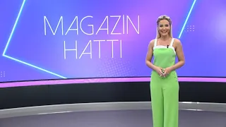 Magazin Hattı - 11 Haziran 2022