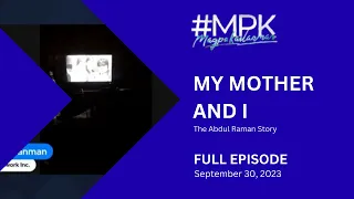 FULL EPISODE: My Mother and I: The Abdul Raman Story | #MPK