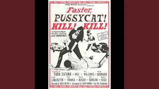 Intro / Run Pussy Cat / Faster, Pussycat Kill! Kill!