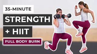 35-Minute Full Body Strength + HIIT Workout For Women (Time-Drop)