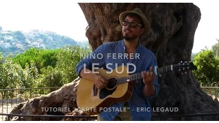 Le sud (Nino Ferrer) - Cours Guitare - Tuto carte postale à Nice - Prof de guitare Eric Legaud