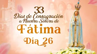 33 Días de Consagración a Nuestra Señora de Fátima Día 26 I Hermana Diana