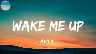 Avicii -Wake Me Up (lyrics) | Wavy Lyrics